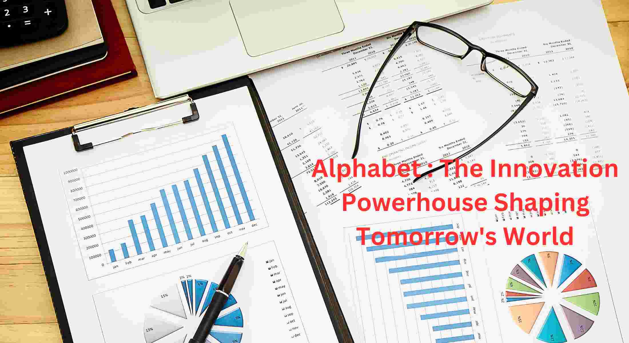 Alphabet : The Innovation Powerhouse Shaping Tomorrow's World